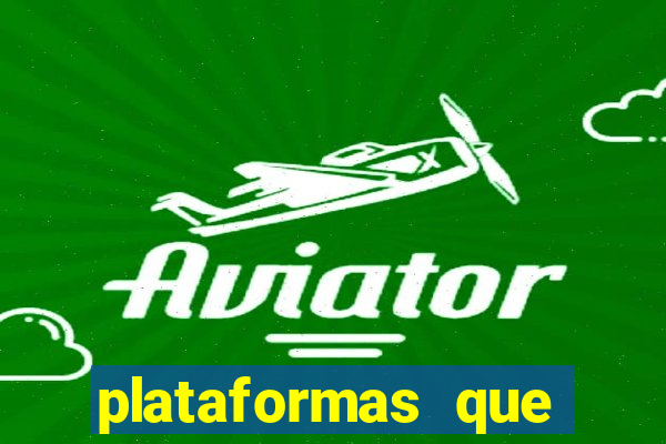 plataformas que estao pagando agora